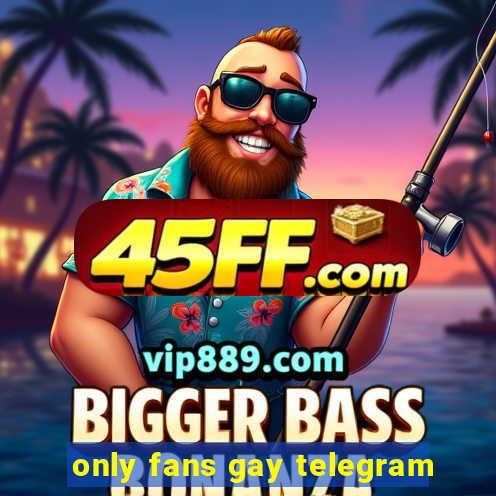 only fans gay telegram